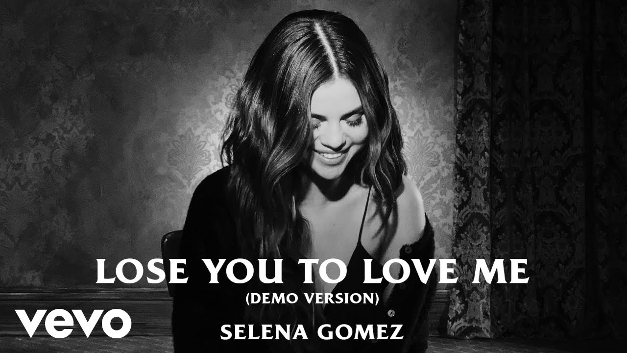 Selena Gomez - Lose You To Love Me