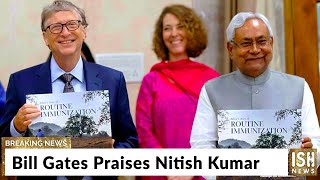Bill Gates Praises Nitish Kumar