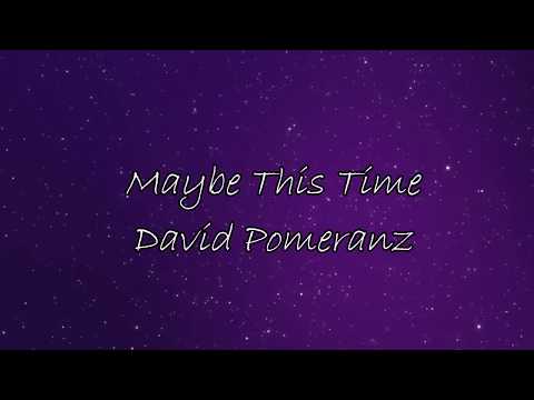 DAVID POMERANZ- Maybe This Tine w/lyrics