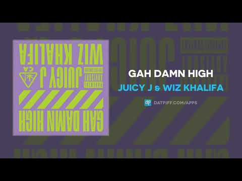 Juicy J & Wiz Khalifa - Gah Damn High (AUDIO)