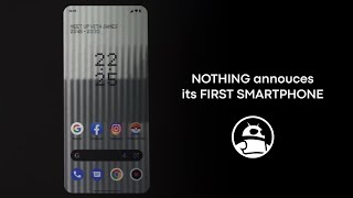 Nothing just announced its first smartphone - Nothing Phone 1