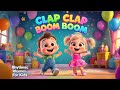 Clap Clap Boom Boom Kids Dance Rhyme Action Song