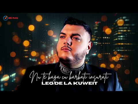 Leo de la Kuweit - Nu te baga cu barbati insurati [Manele Noi 2024]