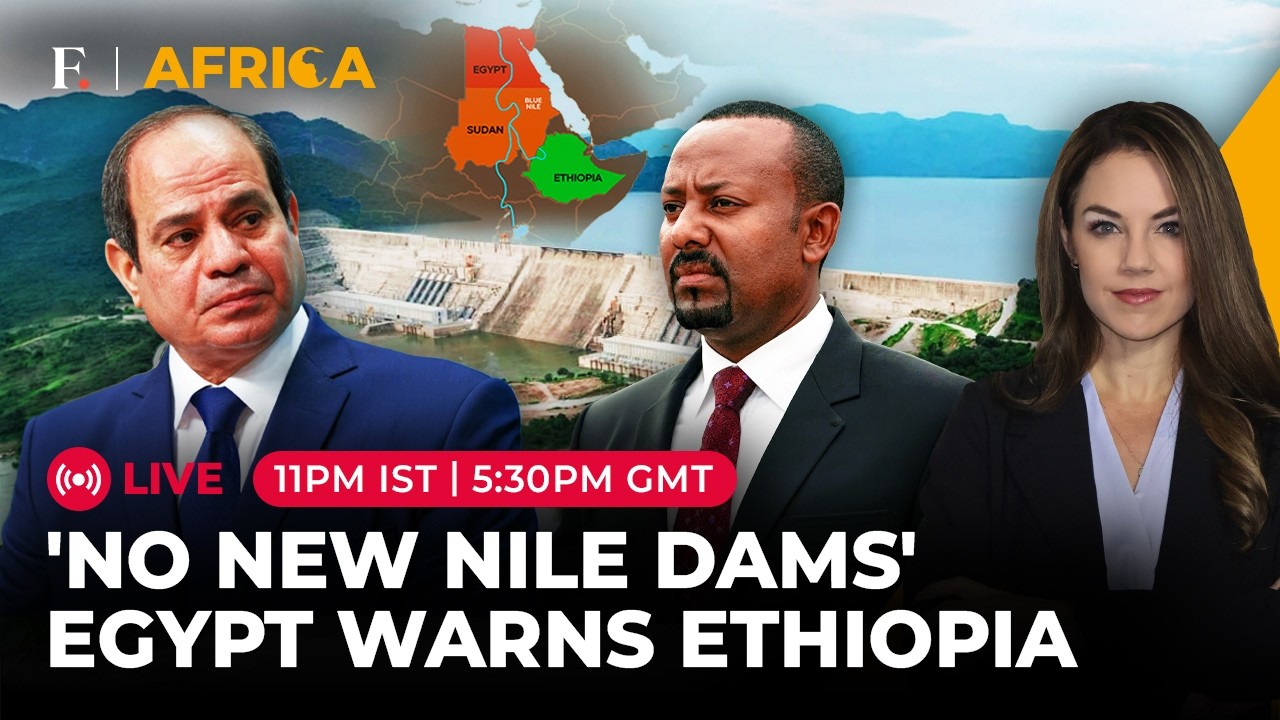 LIVE | Nile River Row: Egypt Issues Fresh Warning to Ethiopia Over 'New Dams' | Firstpost Africa