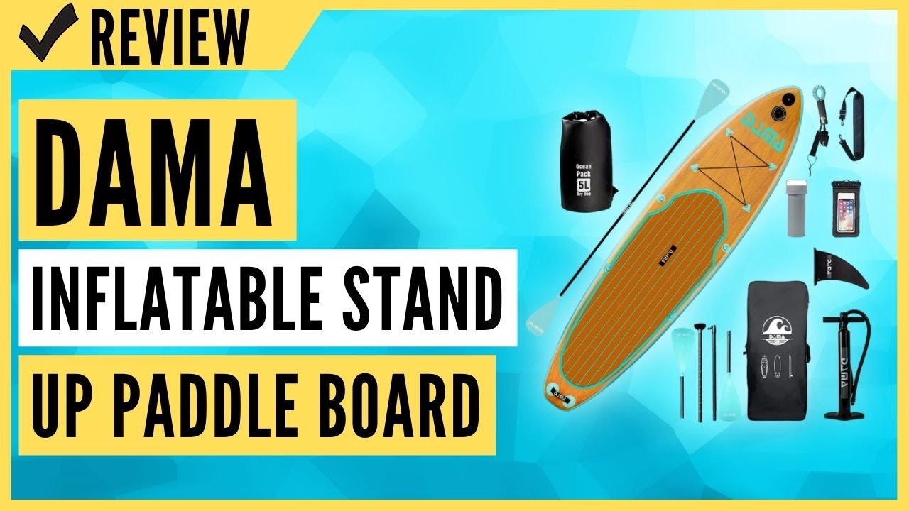 DAMA Inflatable Stand Up Paddle Board Review