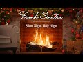 Frank Sinatra - Silent Night, Holy Night (Christmas Songs - Yule Log)