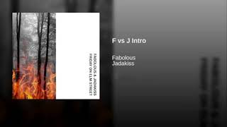 Fabolous &amp; Jadakiss F vs J Intro lyrics