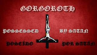 GORGOROTH - POSSESSED BY SATAN (LYRICS - ESPAÑOL) VIDEO NO OFICIAL
