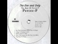 Percee P  - The Man To Praise (original version)