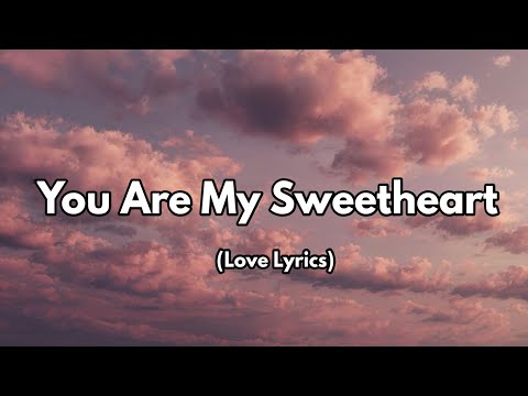 You Are My Sweetheart – A Beautiful Love Song for the One You Adore ❤️🎶✨