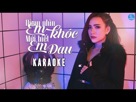 [KARAOKE] Đừng Nhìn Em Khóc Mới Biết Em Đau - Wendy Thảo