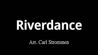 Download lagu Riverdance 大河之舞 / リバーダンス - Arr. Carl Strommen mp3