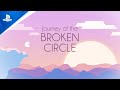 Journey of the Broken Circle - Gameplay Trailer | PS4