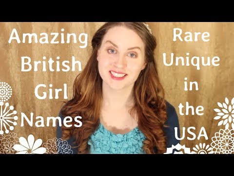BRITISH GIRL NAMES THAT NEED TO BE DISCOVERED IN AMERICA!