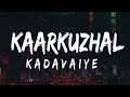 Kaarkuzhal Kadavaiye WhatsApp Status Vada Chennai Love Status Tamil Musilum Couples Status