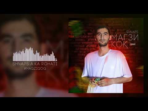 Shnaps a k a  Rohati  -  Мағзи қоқ  / Майнаи қоқ /