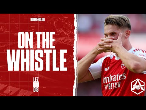 “Much more like it!” - Arsenal 3-0 Athletic Club | On the Whistle