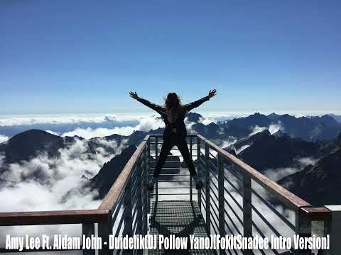 Amy Lee Ft. Aidam John - Duidelik(DJ Pollow Yano)[FokitSnadee Intro Version]