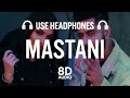 MASTANI (8D AUDIO) Varinder Brar feat. Bohemia | New Punjabi Songs 2021