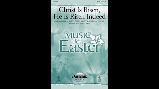 CHRIST IS RISEN, HE IS RISEN INDEED - Keith Getty/Kristyn Getty/Ed Cash/arr. James Koerts