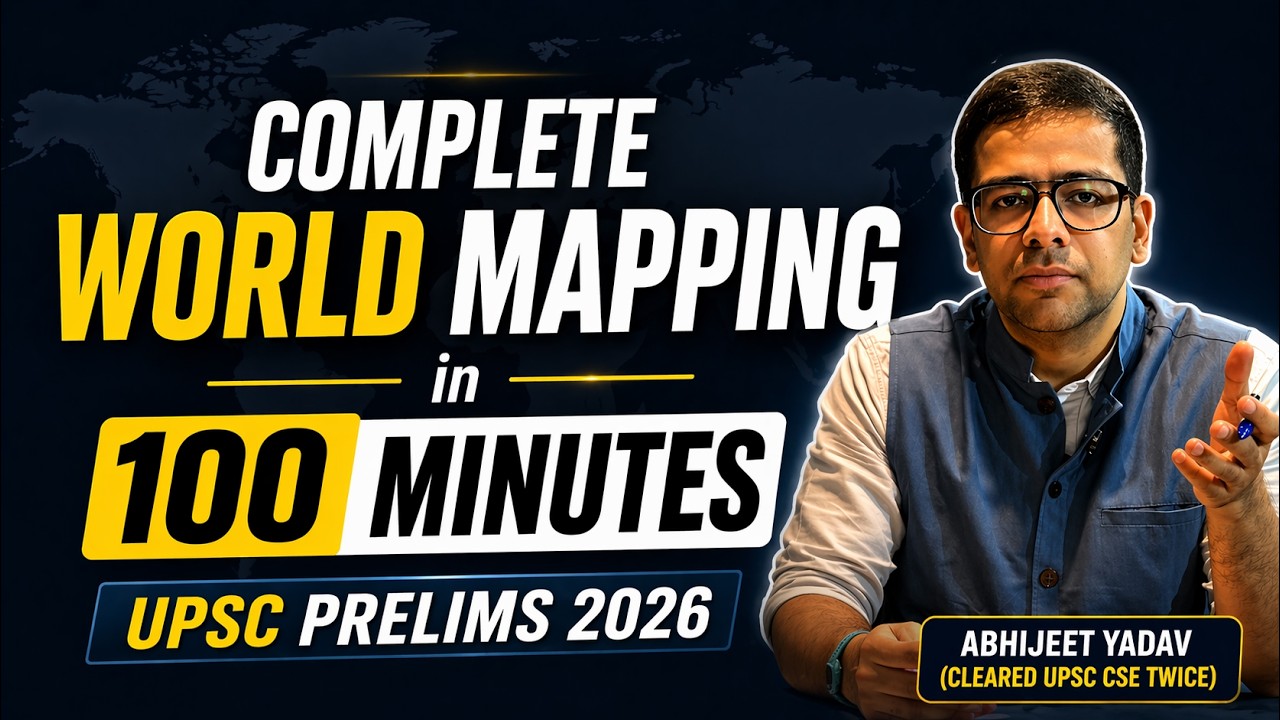Complete World Mapping Through Maps for UPSC Prelims 2026