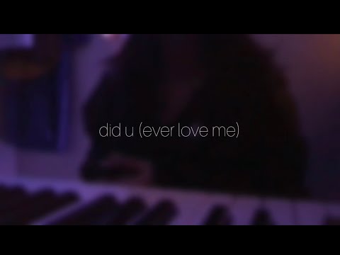 did u (ever love me) // original song