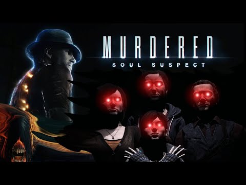 First Time Playing Murdered: Soul Suspect