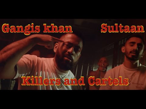 GANGIS KHAN , SULTAAN - KILLERS AND CARTELS