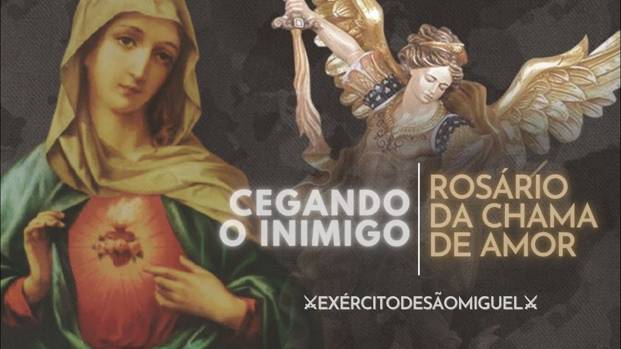 Rosário da Chama de Amor | Cegando o Inimigo | Exército de São Miguel