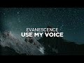 Evanescence Use My Voice Lyrics