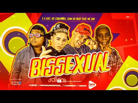 LUAN NO BEAT, EO LUIZ E CARLINHOS FEAT MC GW - BISSEXUAL