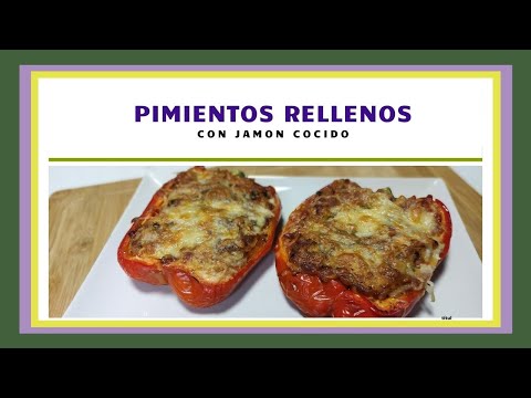 😋Como hacer PIMIENTOS RELLENOS  de jamón cocido