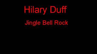 Hilary Duff Jingle Bell Rock + Lyrics