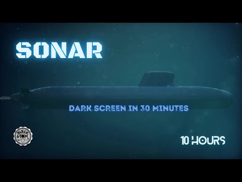Sounds for Sleeping ⨀ Sonar ⨀ White Noise ⨀ Dark Screen ⨀ 10 Hours ⨀ Submarine Ambiance