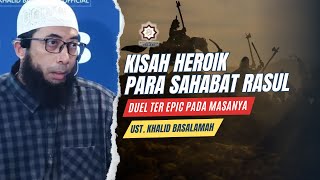 Download lagu Kisah Heroik Para Sahabat Rasulullah || Ust. Khalid Basalamah mp3 Download lagu Kisah Heroik Para Sahabat Rasulullah || Ust. Khalid Basalamah mp3