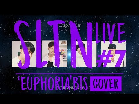 THE SOLUTIONS(솔루션스) - 'SLTN LIVE #7' Euphoria (BTS cover)