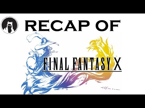 The ULTIMATE Recap of Final Fantasy X (RECAPitation) #ffx #ff10
