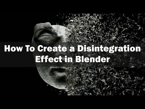 How To Create a Disintegration Effect in Blender