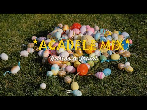 Acadele Mix - Hristos a înviat