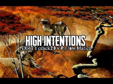 DIRTYcrack20 x P.Flow Matics - "High Intentions"