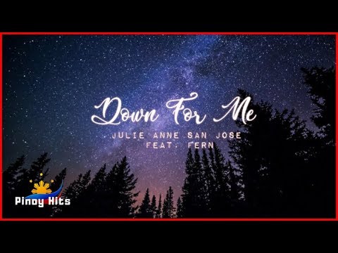 Julie Anne San Jose feat. Fern. - Down for Me (Lyrics)