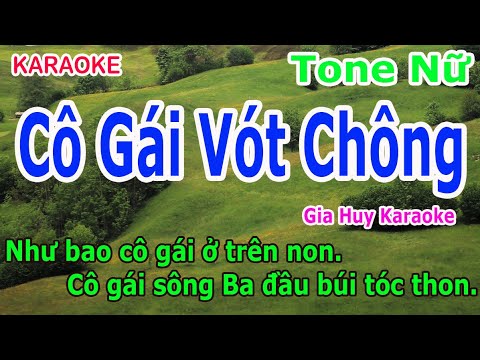 Cô Gái Vót Chông - Karaoke -Tone Nữ - Nhạc Sống - gia huy karaoke