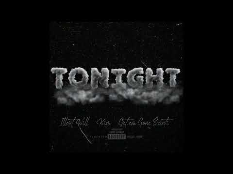 Tonight - Illest Will | Kimm | Get Em Gone Saint