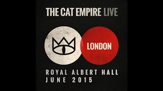 The Cat Empire - Still Young  (Live at the Royal Albert Hall)