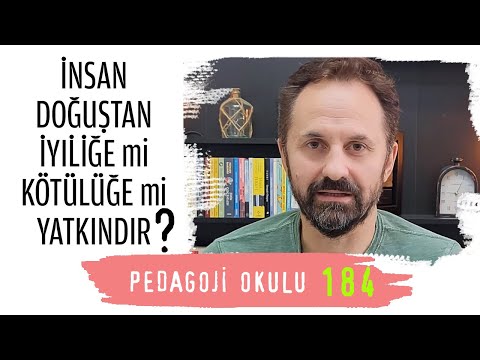 Pedagogy School 184 - Is Man Naturally Prone to Good or Evil?