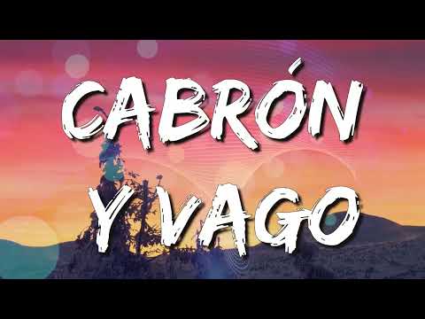 El Fantasma & Los Dos Carnales - Cabrón y Vago (Letra\Lyrics)