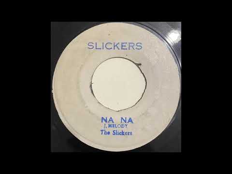 The Slickers - Na Na