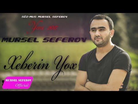 Mürsəl Səfərov — Xəbərin Yox (2017)