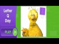 Sesame Street Letter Q Day With Big Bird