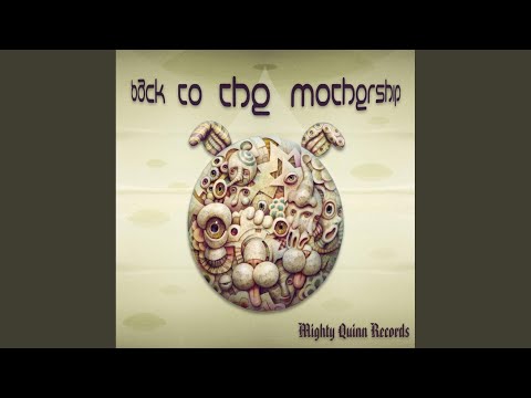 Back (Up) To The Mothership (Original Mix)